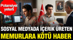 Sosyal medyada içerik üreten memurlara kötü haber: Potansiyel yeterli