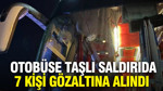Trabzonspor taraftarlarının otobüsüne saldıran 7 şüpheli gözaltına alındı
