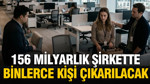 156 milyarlık şirkette binlerce kişi işten çıkarılacak