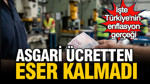 İşte Türkiye'nin enflasyon gerçeği: Asgari ücretten eser kalmadı
