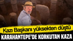 Karahantepe’de korkutan kaza: Kazı Başkanı yüksekten düştü