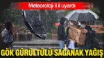 Meteoroloji il il uyardı: Gök gürültülü sağanak yağış geliyor