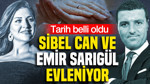 Sibel Can ve Emir Sarıgül evleniyor: Tarih ortaya çıktı iddiası