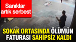 Sokak ortasında ölümün faturası sahipsiz kaldı: Sanıklar artık serbest