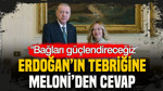 Erdoğan’ın tebriğine Meloni’den cevap: Bağları güçlendireceğiz