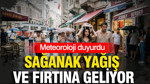 Meteoroloji duyurdu: Sağanak yağış ve fırtına geliyor (6 Eylül 2026)
