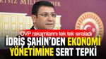 OVP rakamlarını tek tek sıraladı: İdris Şahin’den ekonomi yönetimine sert tepki
