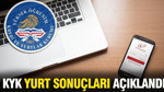 KYK yurt sonuçları 2026: Sonuçlar açıklandı mı? İşte son durum