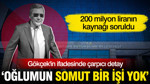 Melih Gökçek: Oğlumun somut bir işi yoktur