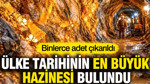 Ülke tarihinin en büyük hazinesi bulundu: Binlerce adet çıkarıldı