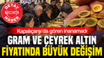 Kapalıçarşı'da akşam altın fiyatları değişti: Gram altın, çeyrek altın ne kadar oldu?(12 Eylül 2026)