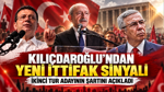 Kılıçdaroğlu'ndan yeni ittifak ve aday sinyali