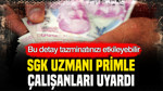 SGK uzmanı primle çalışanları uyardı: Tazminatınızı etkileyebilir