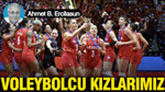 Voleybolcu kızlarımız