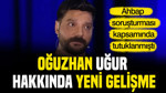 Ahbap soruşturması kapsamında tutuklanmıştı: Oğuzhan Uğur hakkında yeni gelişme