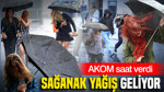 AKOM saat verdi: Sağanak yağış geliyor (13 Eylül 2026)