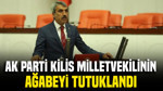 AK Parti Kilis Milletvekilinin ağabeyi tutuklandı