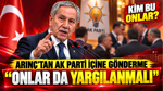 Arınç’tan tartışmalara yanıt: “Onlar da yargılanmalı”