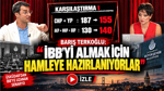 Barış Terkoğlu'ndan İBB uyarısı: AK Parti İBB'yi almak için hamleye hazırlanıyor