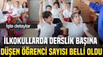 İlkokullarda derslik başına düşen öğrenci sayısı belli oldu: İşte detaylar