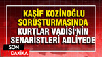 Kaşif Kozinoğlu soruşturmasında Kurtlar Vadisi'nin senaristleri adliyede