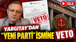 Kulis: Yargıtay YENİ Parti isminde kararını verdi