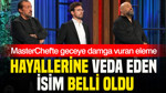 MasterChef'te geceye damga vuran eleme: Hayallerine veda eden isim belli oldu