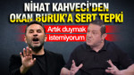 Nihat Kahveci'den Okan Buruk'a sert tepki: Artık duymak istemiyorum
