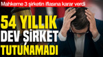 54 yıllık şirket tutunamadı: Mahkeme 3 Türk firmanın iflasına karar verdi