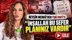 Nevşin Mengü'den YENİ Parti yorumu: İnşallah bu sefer planınız vardır”