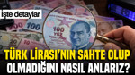 Türk Lirası'nın sahte olup olmadığını nasıl anlarız? İşte detaylar