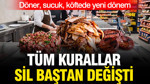 Döner, sucuk, köftede yeni dönem: Kurallar sil baştan değişti, artık bunlar yasak