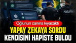 Oğlunun canına kıyacaktı: Yapay zekaya sordu, kendisini hapiste buldu
