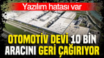 Toyota, yazılım hatası nedeniyle 10 bin aracı geri çağırıyor