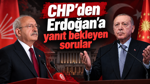CHP'den Erdoğan'a yanıt bekleyen sorular