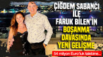 Çiğdem Sabancı ile Faruk Bilen’in boşanma davasında yeni gelişme: 54 milyon Euro’luk talebine...