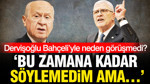 Dervişoğlu açıkladı: Bahçeli’yle neden görüşmedi? 'Bu zamana kadar söylemedim ama…'