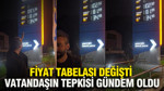 Fiyat tabelası değişti, vatandaşın tepkisi gündem oldu
