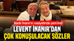 Kadir İnanır’ın vasiyetinde yeni kriz: Levent İnanır’dan çok konuşulacak sözler