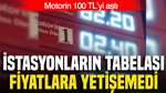 Motorin 100 TL’yi aştı: İstasyonların tabelası fiyatlara yetişemedi