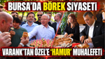 Bursa’da börek siyaseti: Varank’tan Özel’e “hamur” muhalefeti