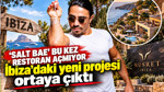 'Salt Bae' bu kez restoran açmıyor: İbiza'daki yeni projesi ortaya çıktı