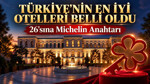 Türkiye'nin en iyi otelleri belli oldu: 26'sına Michelin Anahtarı
