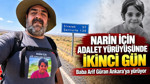 Narin için adalet yürüyüşünde ikinci gün: Baba Arif Güran Ankara'ya yürüyor