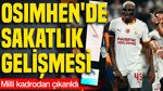 Osimhen'de sakatlık gelişmesi: Milli kadrodan çıkarıldı
