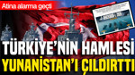 Türkiye'nin hamlesi Yunanistan'ı çıldırttı: Atina alarma geçti