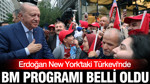 Cumhurbaşkanı Erdoğan New York'ta: BM'de konuşacak