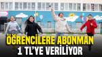 Öğrencilere 1 TL abonman veriliyor: Peki nasıl yapılır?
