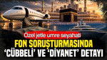 Fon soruşturmasında 'Cübbeli' ve 'Diyanet' detayı: Özel jetle umre seyahati