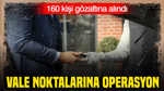 İstanbul’da vale noktalarına operasyon: 160 kişi gözaltına alındı